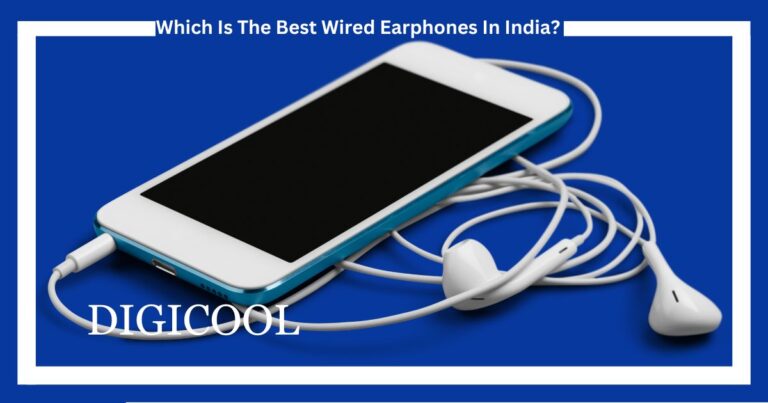 Which Is The Best Wired Earphones In India